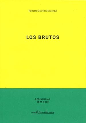 BRUTOS | 9788490414552 | MARTIN MAIZTEGUI, ROBERTO