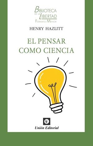 PENSAR COMO CIENCIA, EL | 9788472098954 | HAZLITT, HENRY
