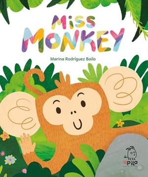 MISS MONKEY | 9788417028763 | RODRÍGUEZ BAILO, MARINA