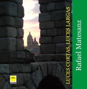 LUCES CORTAS, LUCES LARGAS | 9788417892548 | MATESANZ MARTÍN, RAFAEL