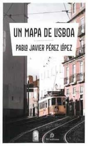 MAPA DE LISBOA, UN | 9788418982644 | PEREZ LOPEZ, PABLO JAVIER