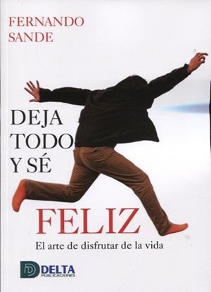 DEJA TODO Y SE FELIZ | 9788419222329 | SANDE, FERNANDO