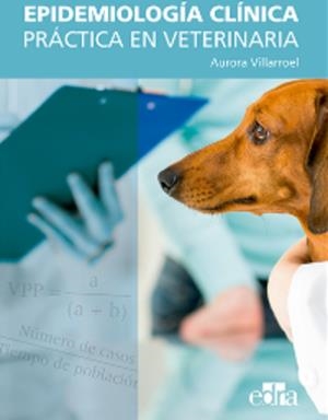 EPIDEMIOLOGIA CLINICA EN PRACTICA VETERINARIA | 9788419156020 | VILLAROEL, AURORA