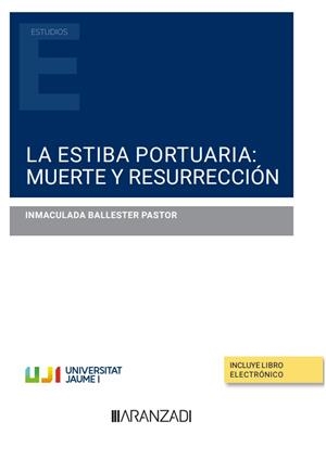 ESTIBA PORTUARIA, LA : MUERTE Y RESURRECCION | 9788411241182 | BALLESTER PASTOR, INMACULADA