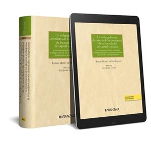 INDEPENDENCIA DE CRITERIO DE LOS CONSEJEROS DE LAS SOCIEDADES DE CAPITAL COTIZADAS, LA | 9788411253284 | MATEU DE ROS CEREZO, RAFAEL