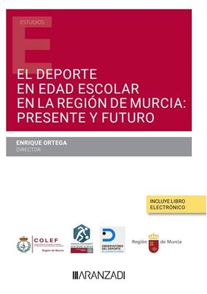 DEPORTE EN EDAD ESCOLAR EN LA REGION DE MURCIA. PRESENTE Y FUTURO | 9788411258371 | ORTEGA, ENRIQUE