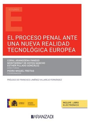 PROCESO PENAL ANTE UNA NUEVA REALIDAD TECNOLOGICA EUROPEA | 9788411258470 | ARANGÜENA FANEGO, CORAL / DE HOYOS SANCHO, MONTSERRAT / FREITAS, PEDRO MIGUEL / PILLADO, ESTHER