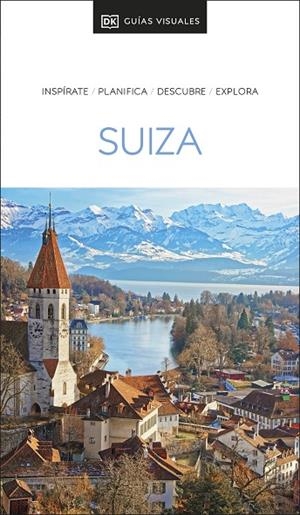 SUIZA : GUÍAS VISUALES [2023] | 9780241626504 | DK