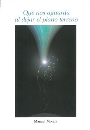 QUÉ NOS AGUARDA AL DEJAR EL PLANO TERRENO | 9788409454426 | MORATA MUÑOZ, MANUEL