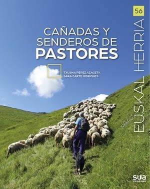 EUSKAL HERRIA. CAÑADAS Y SENDEROS DE PASTORES | 9788482168432 | PEREZ AZACETA, TXUSMA / CARTE MORIONES, SARA