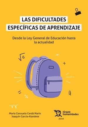 DIFICULTADES ESPECÍFICAS DE APRENDIZAJE, LAS. DESDE LA LEY GENERAL DE EDUCACIÓN HASTA LA ACTUALIDAD | 9788419588548 | CERDÁ MARÍN, MARÍA CONSUELO / GARCÍA ALANDETE, JOAQUÍN