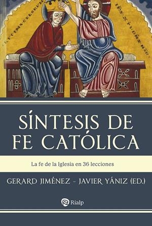 SÍNTESIS DE FE CATÓLICA | 9788432163319 | JIMENEZ, GERARD / YANIZ, JAVIER