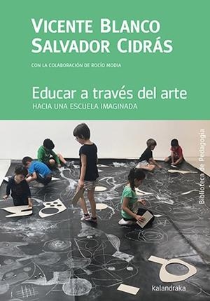 EDUCAR A TRAVES DEL ARTE | 9788413432069 | BLANCO, VICENTE