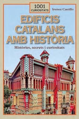 EDIFICIS CATALANS AMB HISTÒRIA | 9788412589764 | CASTILLO, IRENEU