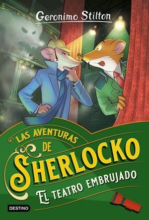 AVENTURAS DE SHERLOCKO 04, LAS. EL TEATRO EMBRUJADO | 9788408266730 | STILTON, GERONIMO