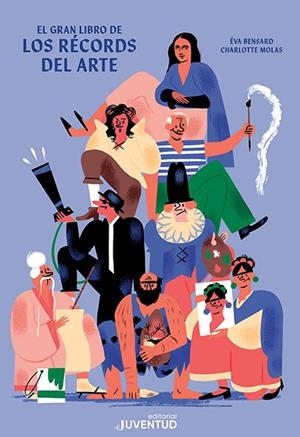 GRAN LIBRO DE LOS RÉCORDS DEL ARTE, EL | 9788426147981 | BENSARD, ÉVA