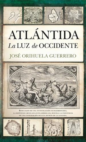 ATLÁNTIDA. LA LUZ DE OCCIDENTE | 9788411315074 | ORIHUELA GUERRERO, JOSÉ
