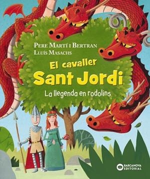 CAVALLER SANT JORDI, EL. LA LLEGENDA EN RODOLINS | 9788448960056 | MARTÍ I BERTRAN, PERE