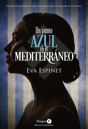 PUNTO AZUL EN EL MEDITERRÁNEO, UN | 9788418976469 | ESPINET PADURA, EVA