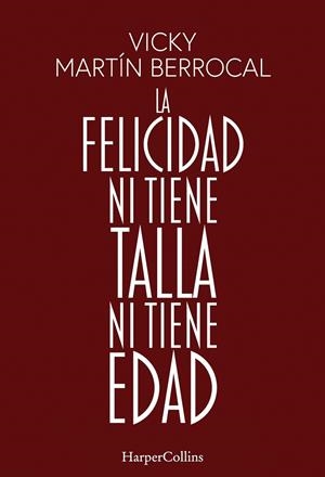 FELICIDAD NI TIENE TALLA NI TIENE EDAD, LA | 9788491398806 | MARTIN BERROCAL, VICKY