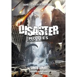 DISASTER MOVIES. GRANDES PELÍCULAS DE CATÁSTROFES | 9788419740113 | AMAT, SINTU