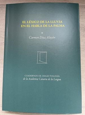 LEXICO DE LA LLUVIA EN EL HABLA DE LA PALMA, EL | 9788496059696 | DIAZ ALAYON, CARMEN
