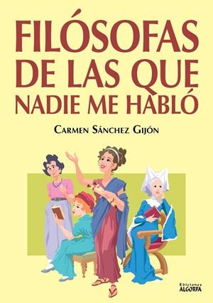 FILÓSOFAS DE LAS QUE NADIE ME HABLÓ | 9788412648461 | SÁNCHEZ GIJÓN, CARMEN