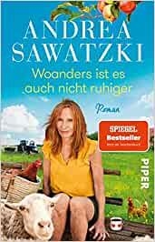 WO ANDERES IST ES AUCH NICHT RUHIGER | 9783492319096 | SAWATZKI, ANDREA