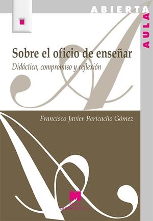 SOBRE EL OFICIO DE ENSEÑAR | 9788471338846 | PERICACHO GÓMEZ, FRANCISCO JAVIER