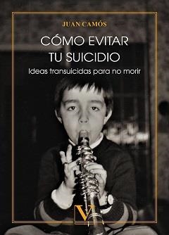 CÓMO EVITAR TU SUICIDIO | 9788413379104 | CAMÓS GUIJOSA, JUAN