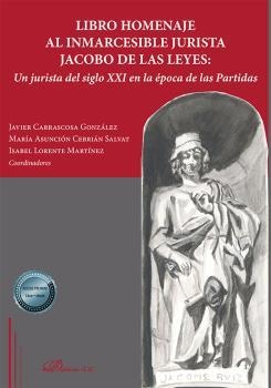 LIBRO HOMENAJE AL INMARCESIBLE JURISTA JACOBO DE LAS LEYES | 9788411224451 | CARRASCOSA GONZALEZ, JAVIER