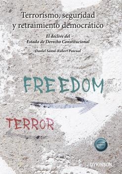 TERRORISMO, SEGURIDAD Y RETRAIMIENTO DEMOCRÁTICO | 9788413774183 | SANSÓ-RUBERT PASCUAL, DANIEL