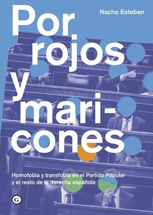 POR ROJOS Y MARICONES | 9788419728036 | ESTEBAN FERNANDEZ, NACHO