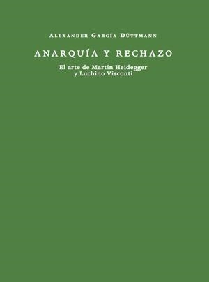ANARQUÍA Y RECHAZO | 9788412670905 | GARCIA DUTTMANN, ALEXANDER