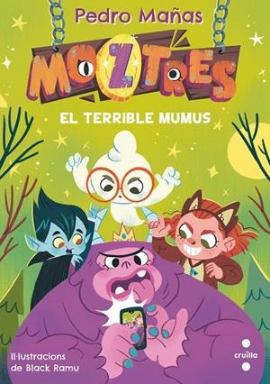 MOZTRES 01. EL TERRIBLE MUMUS | 9788466154178 | MAÑAS ROMERO, PEDRO