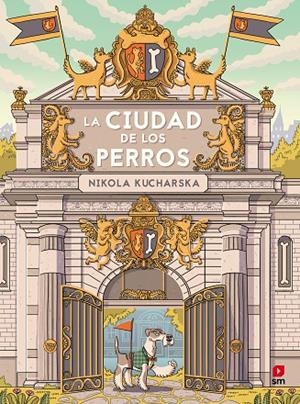 CIUDAD DE LOS PERROS, LA | 9788411209557 | KUCHARSKA, NIKOLA