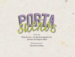 PORTASUEÑOS | 9788412552034 | AURORA, PEPA / BERENGUER, MARYTA / ORDÓÑEZ, RAFAEL