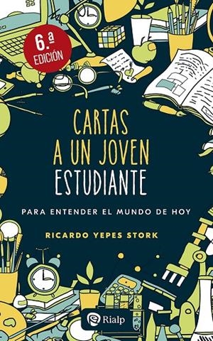CARTAS A UN JOVEN ESTUDIANTWE ENTENDER EL MUNDO DE HOY | 9788432163494 | YEPES STORK, RICARDO