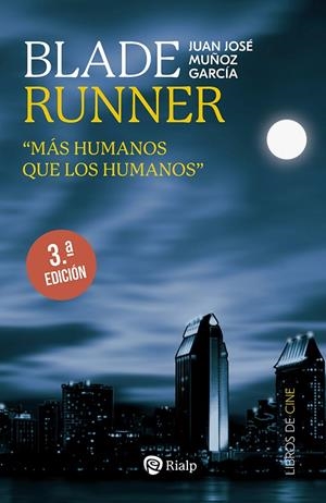 BLADE RUNNER : MÁS HUMANOS QUE LOS HUMANOS | 9788432163708 | MUÑOZ, JUAN JOSE
