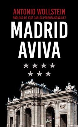 MADRID AVIVA | 9788412632088 | WOLLSTEIN, ANTONIO