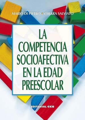 COMPETENCIA SOCIOAFECTIVA EN LA EDAD PREESCOLAR, LA | 9788413791432 | DI PIETRO, MARIO / SALVIATO, CHIARA
