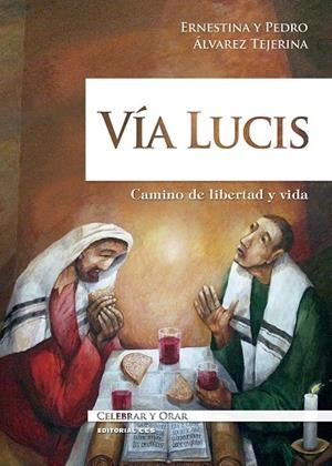 VÍA LUCIS | 9788413791500 | ÁLVAREZ TEJERINA, ERNESTINA / ÁLVAREZ TEJERINA, PEDRO