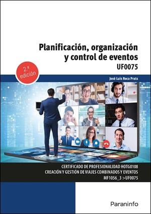 PLANIFICACIÓN, ORGANIZACIÓN Y CONTROL DE EVENTOS 2.ª EDICIÓN | 9788428362009 | ROCA PRATS, JOSE LUIS