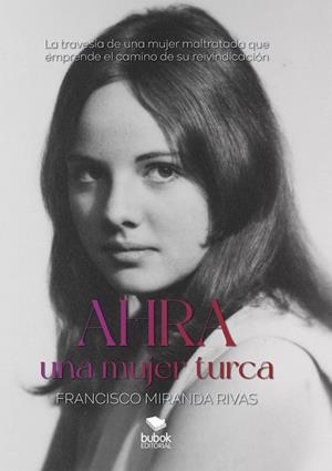 AHRA, UNA MUJER TURCA | 9788468573175 | MIRANDA RIVAS, FRANCISCO