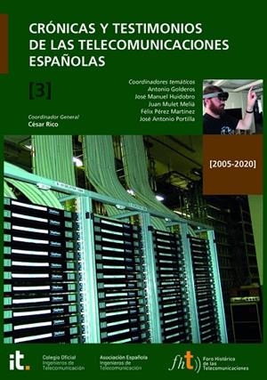 CRÓNICAS Y TESTIMONIOS DE LAS TELECOMUNICACIONES ESPAÑOLAS 3 | 9788412321807 | FORO HISTÓRICO DE LAS TELECOMUNICACIONES