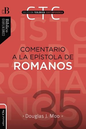 COMENTARIO A LA EPÍSTOLA DE ROMANOS | 9788419055033 | MOO, DOUGLAS J.