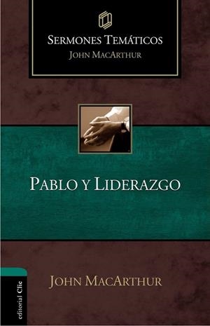 SERMONES TEMÁTICOS SOBRE PABLO Y LIDERAZGO | 9788418810954 | MACARTHUR, JOHN F.