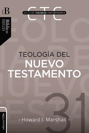 TEOLOGÍA DEL NUEVO TESTAMENTO | 9788417131166 | HOWARD MARSHALL, IAN