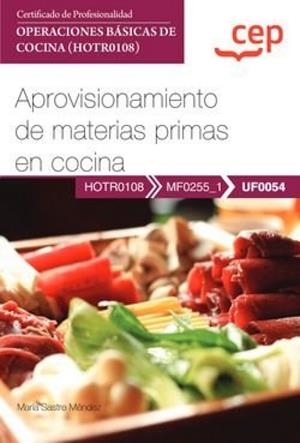 MANUAL. APROVISIONAMIENTO DE MATERIAS PRIMAS EN COCINA | 9788419749468 | SASTRE MÉNDEZ, MARÍA