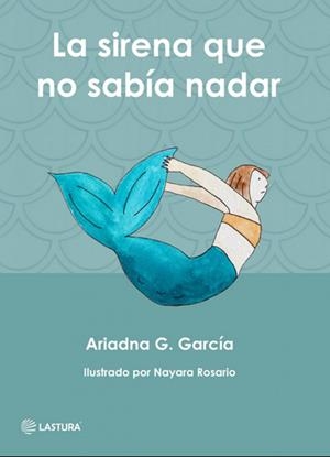 LASIRENA QUE NO SABÍA NADA | 9788412656213 | GARCÍA, ARIADNA G.